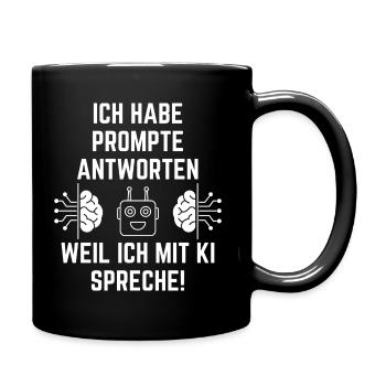 Prompte Antworten, weil ich mit KI Spreche! - Tasse einfarbig - Schwarz - Rechts