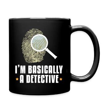 I'm Basically a Detective - Tasse einfarbig - Schwarz - Rechts