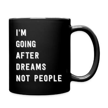 Je suis mes rêves pas les gens - Mug uni - noir - Droite
