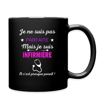 Je ne suis pas parfaite je suis Infirmière - Mug uni - noir - Droite