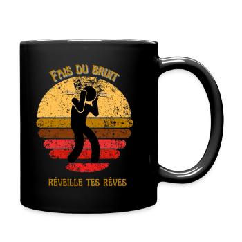 Fais du bruit, réveille tes rêves - Mug uni - noir - Droite
