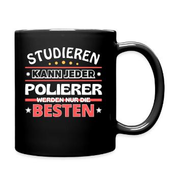 Nur die Besten werden Polierer - Tasse einfarbig - Schwarz - Rechts
