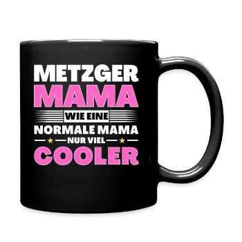 Metzger Mama wie eine normale nur viel cooler - Tasse einfarbig - Schwarz - Rechts