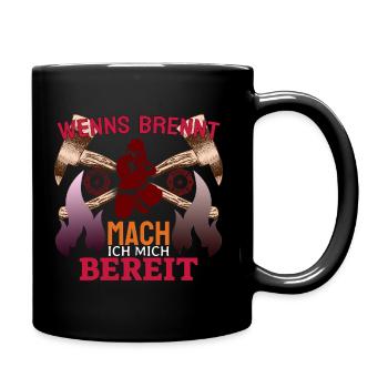 Wenns brennt mach ich mich bereit - Tasse einfarbig - Schwarz - Rechts