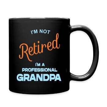 I'm Not Retired. I'm a Professional Grandpa - Full Colour Mug - black - Right
