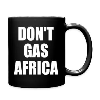 don't gas africa - Tasse einfarbig - Schwarz - Rechts