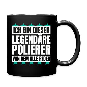 Ich bin dieser legendäre Polierer - Tasse einfarbig - Schwarz - Rechts
