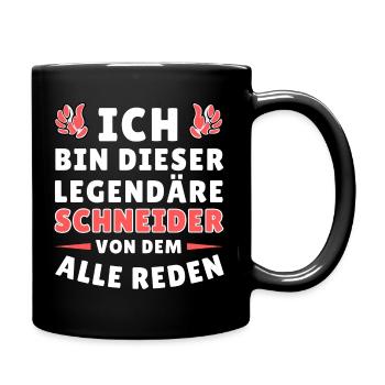 Ich bin dieser legendäre Schneider - Tasse einfarbig - Schwarz - Rechts