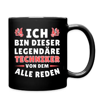 Ich bin dieser legendäre Techniker - Tasse einfarbig - Schwarz - Rechts