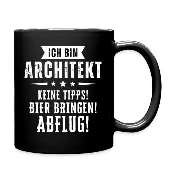 Ich bin Architekt - Keine Tipps! Bier bringen! - Tasse einfarbig - Schwarz - Rechts