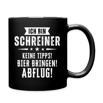 Ich bin Schreiner - Keine Tipps! Bier bringen! - Tasse einfarbig - Schwarz - Rechts