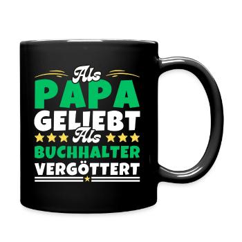 Als Papa geliebt, als Buchhalter vergöttert - Tasse einfarbig - Schwarz - Rechts