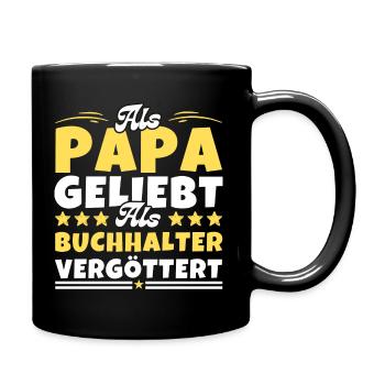 Als Papa geliebt, als Buchhalter vergöttert - Tasse einfarbig - Schwarz - Rechts