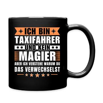 Ich bin Taxifahrer und kein Magier - Tasse einfarbig - Schwarz - Rechts