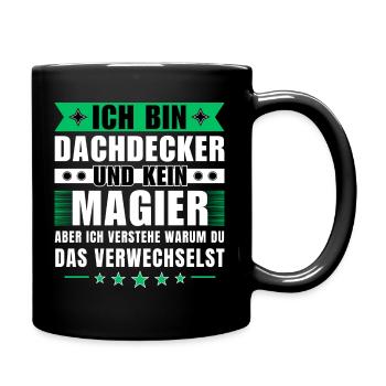 Ich bin Dachdecker und kein Magier - Tasse einfarbig - Schwarz - Rechts