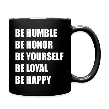 be humble, yourself, happy, loyal, honor sigma - Tasse einfarbig - Schwarz - Rechts