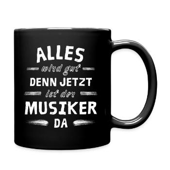 Alles wird gut denn jetzt ist der Musiker da - Tasse einfarbig - Schwarz - Rechts