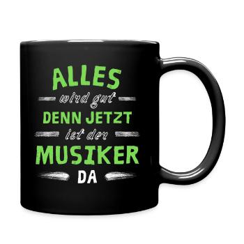 Alles wird gut denn jetzt ist der Musiker da - Tasse einfarbig - Schwarz - Rechts