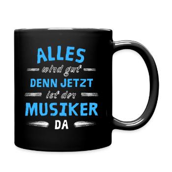 Alles wird gut denn jetzt ist der Musiker da - Tasse einfarbig - Schwarz - Rechts
