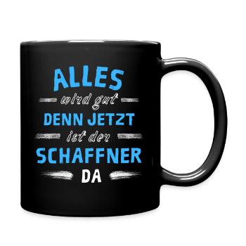 Alles wird gut denn jetzt ist der Schaffner da - Tasse einfarbig - Schwarz - Rechts