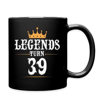 Legends turn 39, 39 birthday - Full Colour Mug - black - Right