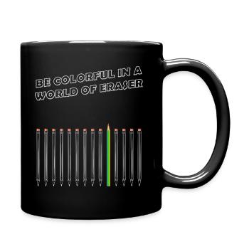 be colorful in a world of eraser - Buntstifte - Tasse einfarbig - Schwarz - Rechts