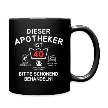 Dieser Apotheker ist 40. Schonend behandeln - Tasse einfarbig - Schwarz - Rechts