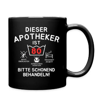 Dieser Apotheker ist 80. Schonend behandeln - Tasse einfarbig - Schwarz - Rechts