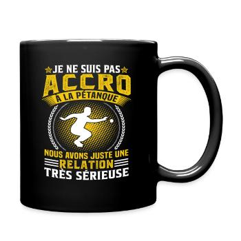 Je ne suis pas accro à la pétanque - Mug uni - noir - Droite