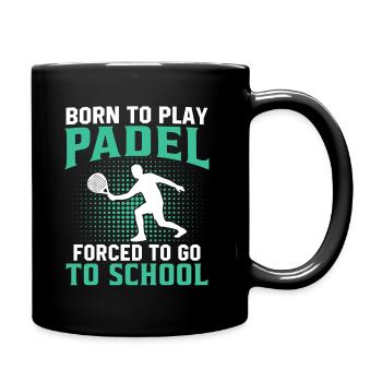born to play padel forced to go to school - Mug uni - noir - Droite