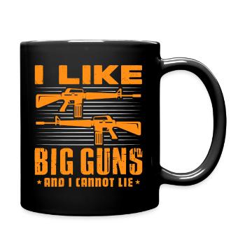 I like big guns and I cannot lie Design - Tasse einfarbig - Schwarz - Rechts