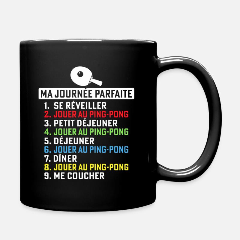 Ma journée parfaite Jouer au Ping Pong - Mug uni - noir