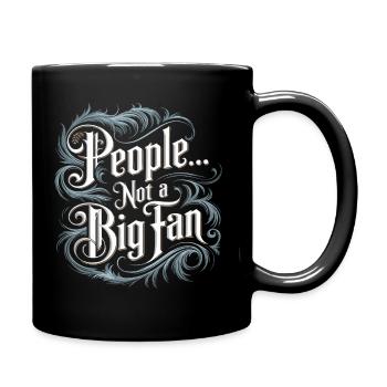 People Not A Big Fan 1 mbaNot a fan of people - Full Colour Mug - black - Right