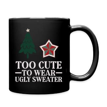 Too Cute to Wear Ugly Sweater – Funny CHRISTAMS - Full Colour Mug - black - Right