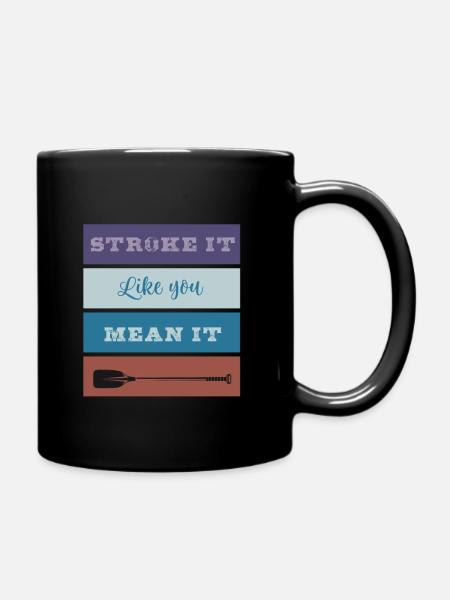 Aviron : Caressez-le comme vous le pensez - Mug uni - noir