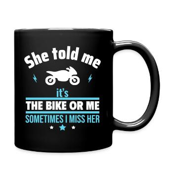 Sie sagte, es ist das Motorrad oder ich - Tasse einfarbig - Schwarz - Rechts