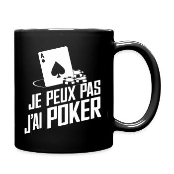 je peux pas j'ai Poker - Mug uni - noir - Droite