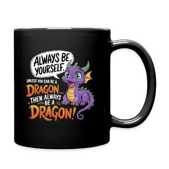 Be a Dragon – Design fantastique amusant - Mug uni - noir - Droite