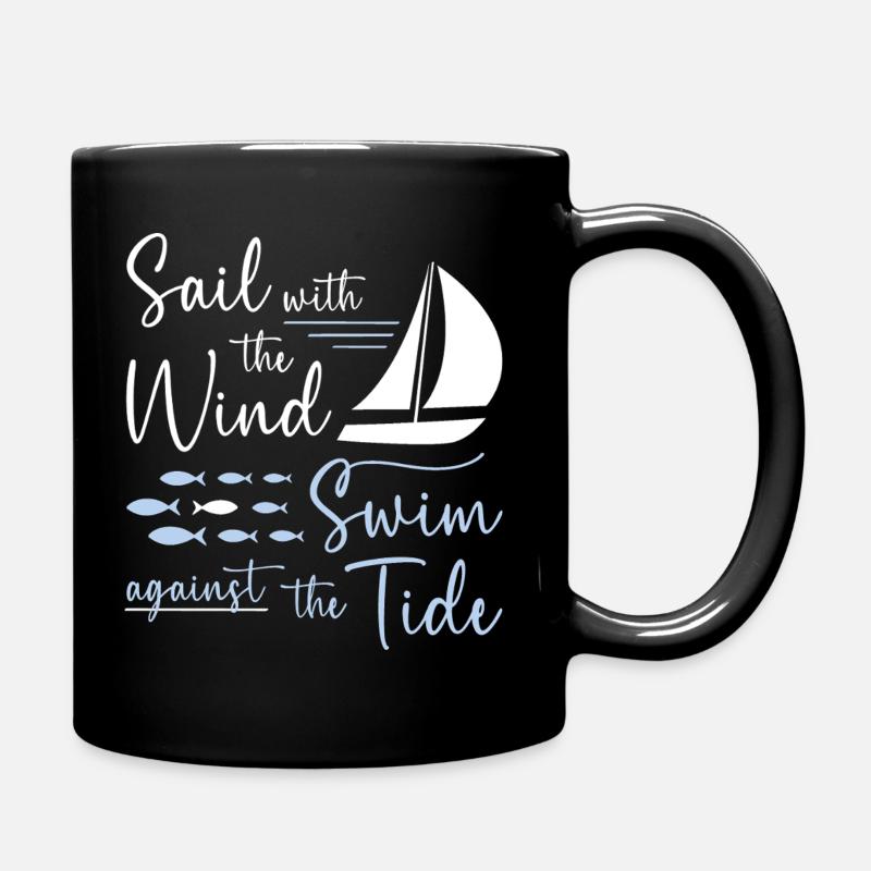 Sail with the Wind Swim against the Tide - Tasse einfarbig - Schwarz