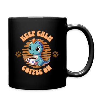 Keep calm Coffee on - Dino - Tasse einfarbig - Schwarz - Rechts