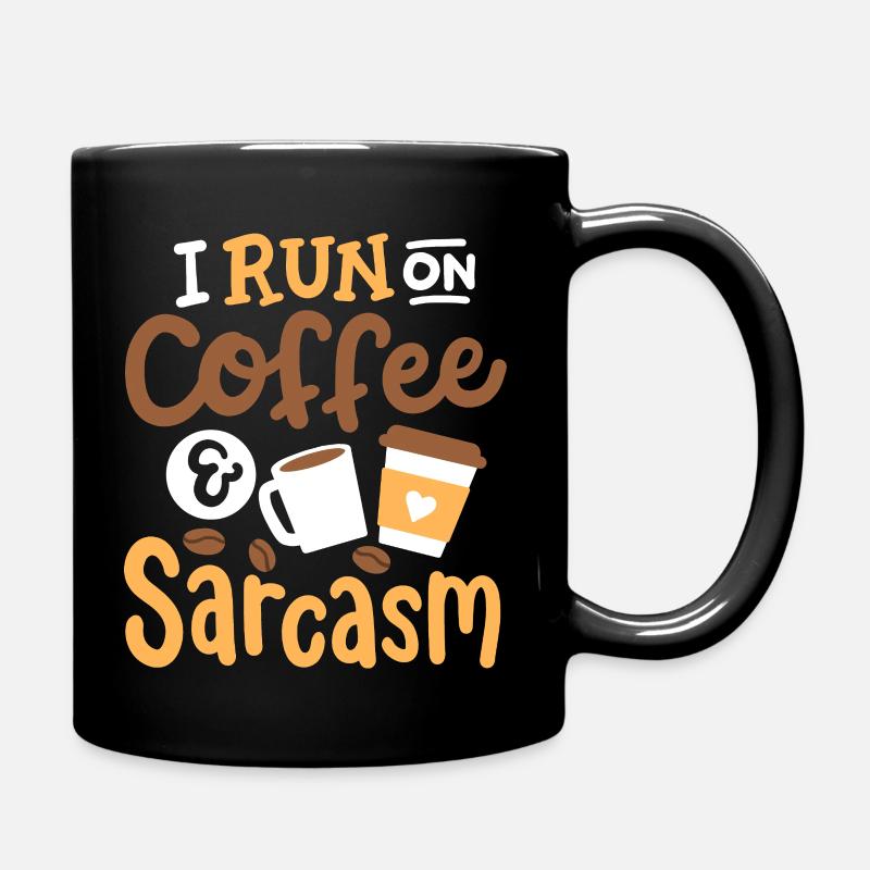 I run on coffee sarcasm - Full Colour Mug - black