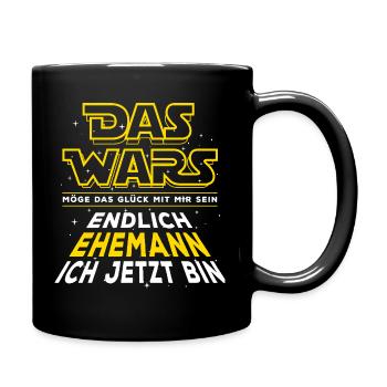 Das Wars - Endlich Ehemann ich jetzt bin. Hochzeit - Tasse einfarbig - Schwarz - Rechts