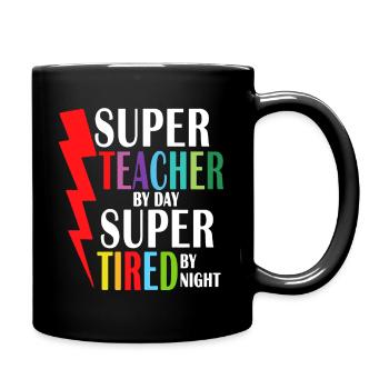 Super Teacher By Day Super Tired By Night - Full Colour Mug - black - Right