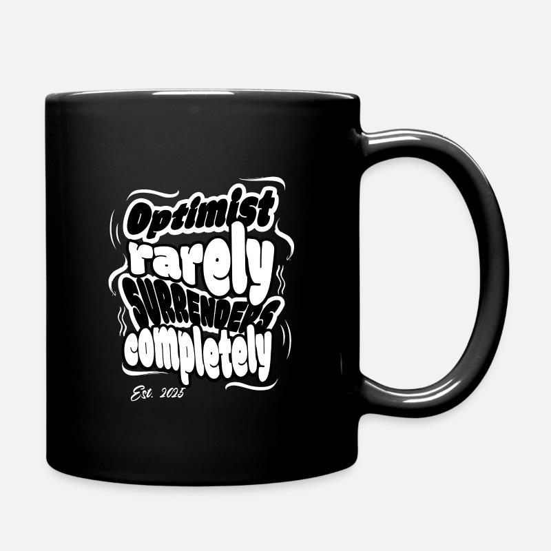 Optimist Rarely Surrenders Completely - Motivation - Full Colour Mug - black