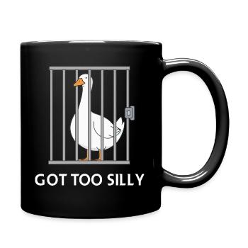 Goose – Wurde zu albern - Tasse einfarbig - Schwarz - Rechts