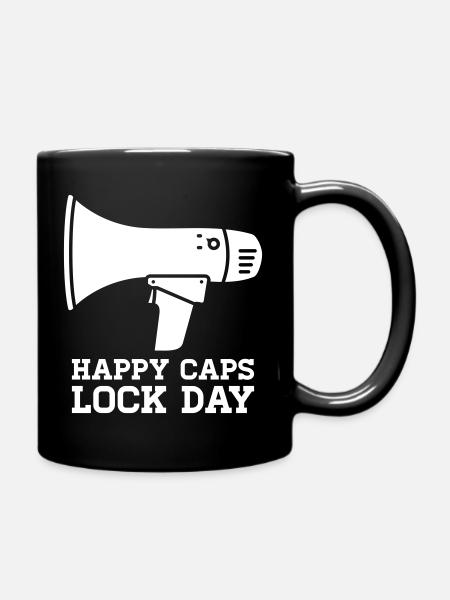 Megaphone Happy Caps Lock Day Nerd - Full Colour Mug - black