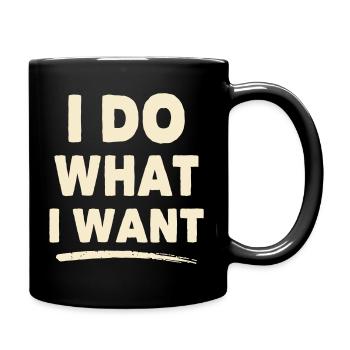 Je Fais ce que je veux – Chemise statement - Mug uni - noir - Droite