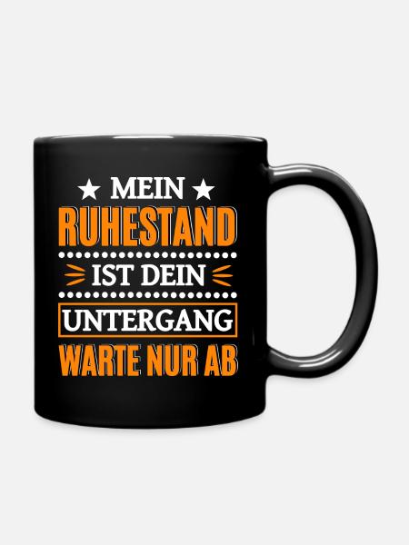 Lustiger Renter Spruch - Tasse einfarbig - Schwarz
