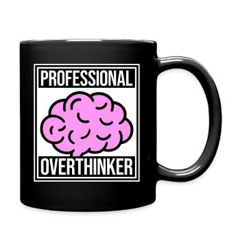Professional Overthinker Lustig Grübeln Angst Logo - Tasse einfarbig - Schwarz - Rechts