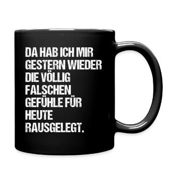 Gefühlschaos, falsche Gefühle für heute rausgelegt - Tasse einfarbig - Schwarz - Rechts